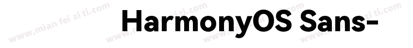 华为鸿蒙HarmonyOS Sans字体转换
